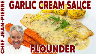 Perfect Flounder in Garlic Butter Sauce Recipe  Chef JeanPierre [upl. by Sylado830]