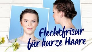 Flechtfrisur für kurze Haare  NIVEA FrisurenTutorial [upl. by Elka]