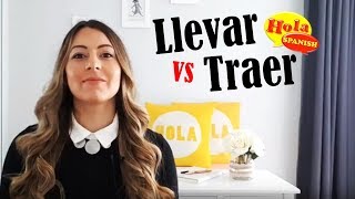 Llevar vs Traer  to carry or to bring  HOLA SPANISH [upl. by Rokach]