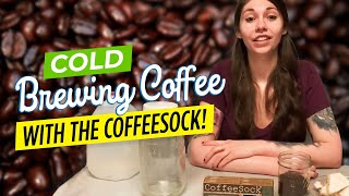 Cold Brewing Coffee with the CoffeeSock [upl. by Wilmer]