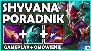 SHYVANA PORADNIK W SEZONIE 11  Gameplay  SHYVANA GUIDE SEASON 11  League of Legends [upl. by Epilif63]