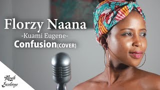 Kuami Eugene  Confusioncover By Florzy Naana [upl. by Jemie]