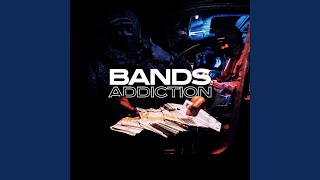 Bands Addiction [upl. by Grunenwald]