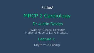 MRCP Part 2 Cardiology Lecture  Rhythms ampPacing [upl. by Burleigh]