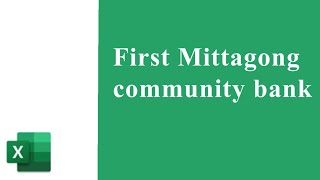 Tutorial of First Mittagong community bank in excel on Mac [upl. by Atiuqiram175]