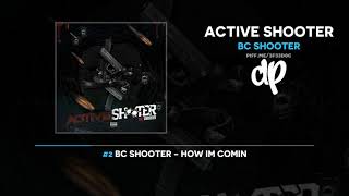 BC Shooter  Active Shooter FULL MIXTAPE [upl. by Airdnazxela]