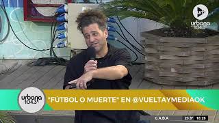 Fútbol o Muerte con Damián Manusovich en VueltaYMedia [upl. by Adnoral]