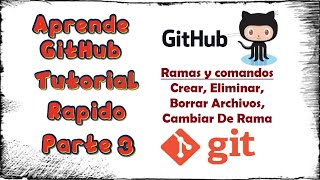 ​✅​​ GIT  GITHUB  Tutorial en Español  Parte 3  💯​ ​​Crear Eliminar Pasarse de rama 💯 [upl. by Eelsel]