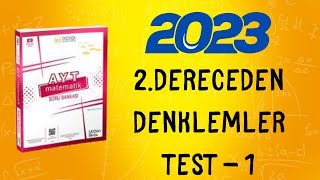 2023  345 AYT MATEMATİK SORU BANKASI ÇÖZÜMLERİ  2 DERECEDEN DENKLEMLER TEST 1 [upl. by Constance]