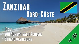 Nungwi Strandwanderung 5km bis Kendwa alle Tipps und Infos am Strand entlang Sansibar Zanzibar [upl. by Edgard]