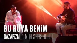 Gazapizm  Bu Rüya Benim ft Muhlis Berberoğlu Live Harbiyeİstanbul [upl. by Aivilo]