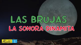 LAS BRUJAS Video Letras  La Sonora Dinamita  Discos Fuentes [upl. by Marnie747]