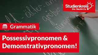 Possessiv amp Demonstrativpronomen  Tabellen amp Übungen  Deutsch verstehen mit dem Studienkreis [upl. by Sudbury]