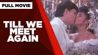 TILL WE MEET AGAIN Nora Aunor Tirso Cruz III Dina Bonnevie amp Edu Manzano  Full Movie [upl. by Havot]