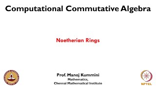 mod01lec04  Noetherian rings [upl. by Skelly]