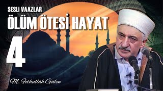 Ölüm Ötesi Hayat 4  M Fethullah Gülen  30 Aralık 1977 [upl. by Devon]