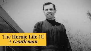 Fr Aloysius Schwartz The Heroic Life Of A Gentleman with Kevin Wells  The Catholic Gentleman [upl. by Nelie578]