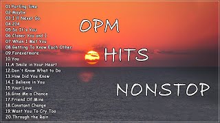 OPM Hits Nonstop  CLASSIC OPM ALL TIME FAVORITES LOVE SONGS [upl. by Arayt]