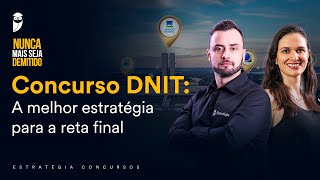 Concurso DNIT A melhor estratégia para a reta final [upl. by Zosima]