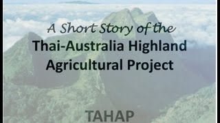 ThaiAustralia Highland Agriculture Project TAHAP [upl. by Binette]