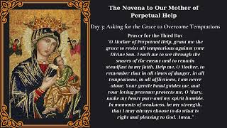 The Novena to Our Mother of Perpetual Help Day 3 Asking for the Grace to Overcome Temptations [upl. by Scarito528]