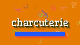 CHARCUTERIE  HOW TO SAY IT CHARCUTERIE PRONUNCIATION VIDEO charcuterie charcuterieboard [upl. by Aremat]