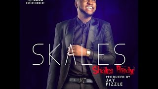 SKALES  SHAKE BODY AUDIO [upl. by Allertse]