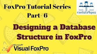 FoxPro Tutorial Series 6 Designing a Database Structure in FoxPro [upl. by Ailam90]