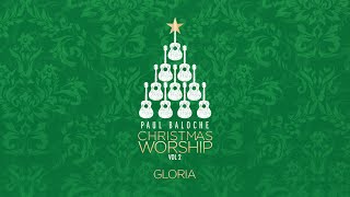 Paul Baloche  quotGloriaquot OFFICIAL LYRIC VIDEO [upl. by Ennairda801]