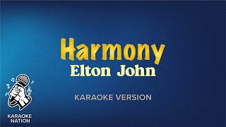 Elton John  Harmony Karaoke Songs with Lyrics [upl. by Ahseym]