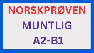 Muntlig Norskprøve  A2B1 Spørsmål og Svar [upl. by Hnid]