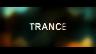 Trance  In Cinemas April 4th [upl. by Rehpotsirahc]