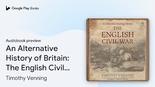 An Alternative History of Britain The English… by Timothy Venning · Audiobook preview [upl. by Adalheid838]