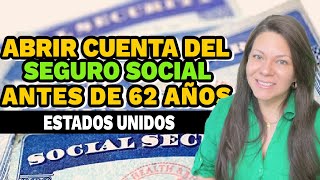 Beneficios de una cuenta del SEGURO SOCIAL ANTES de los 62 años  Kat Martz [upl. by Grew]