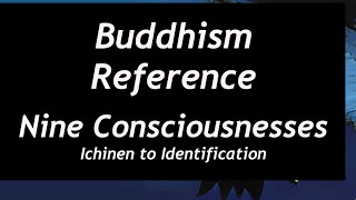 Buddhism Reference  Nine Consciousnesses [upl. by Mindy]