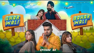 GHARWALI BAHARWALI  Web Series S01E02  Ojas Mendiratta FtHarshdeepAhuja [upl. by Etteiluj56]