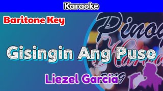 Gisingin Ang Puso by Liezel Garcia Karaoke  Baritone Key [upl. by Dorrej73]