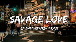 Savage Love  Jason Derulo amp Jawsh 685 Song savage love  SlowedReverbLyrics [upl. by Fillian261]