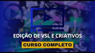 COMO EDITAR VSL TODOS OS TIPOS E CRIATIVOS 10x MAIS RÁPIDO [upl. by Ihc234]