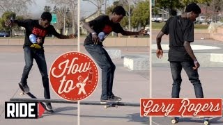 HowTo Skateboarding Nollie Lip to Fakie with Gary Rogers [upl. by Debora793]