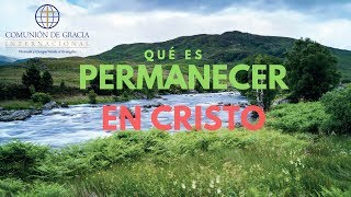 Que es permanecer en Cristo [upl. by Wendy]