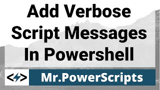 Add progress messages to Powershell scripts with WriteVerbose [upl. by Rhee299]