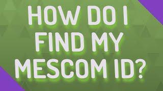 How do I find my mescom ID [upl. by Leasi83]