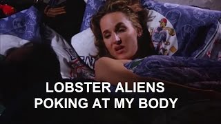 Seinfelds Lobster Aliens Poking at My Body [upl. by Nohtahoj]