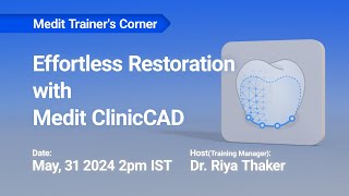 Medit Trainers Corner  Effortless Restoration with Medit ClinicCAD [upl. by Issirk]