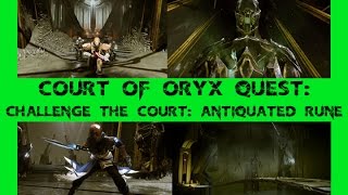 Court of Oryx QuestBounty Challenge the Court Antiquated Rune [upl. by Ejrog461]