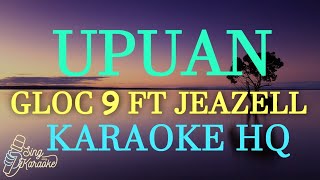 UPUAN  GLOC 9 FT JEAZELL KARAOKE HQ [upl. by Zizaludba121]