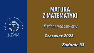 Matura CKE  czerwiec 2023  matematyka podstawowa  zadanie 33 [upl. by Amoreta199]