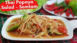 Thai Green Papaya Salad  Somtam ส้มตำ [upl. by Anabelle8]