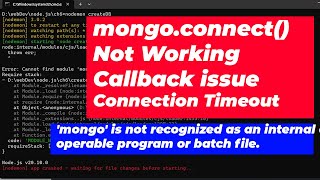 mongoconnect not working callback error mongodb connection failed or timeout mongo cli not working [upl. by Oker]